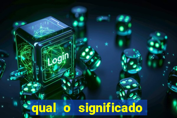 qual o significado do jogo